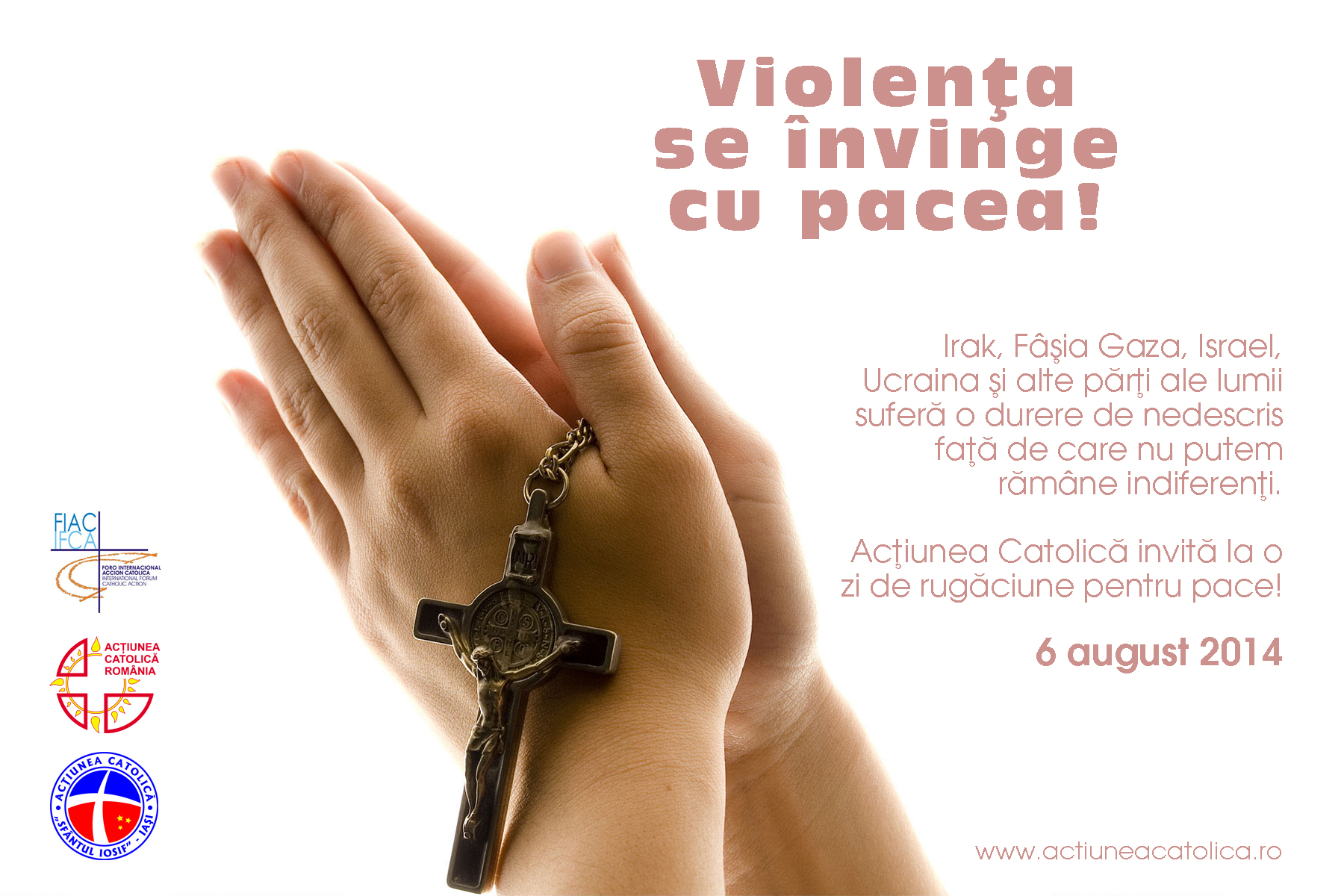Apel la rugăciune pentru pace. Violenţa se învinge cu pacea!